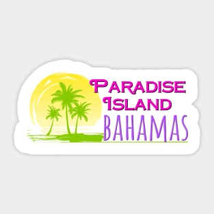 Life's a Beach: Paradise Island, Bahamas Sticker